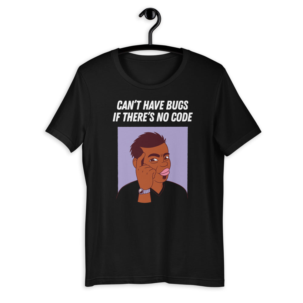 Can't Have Bugs If There's No Code Short-Sleeve Unisex T-Shirt