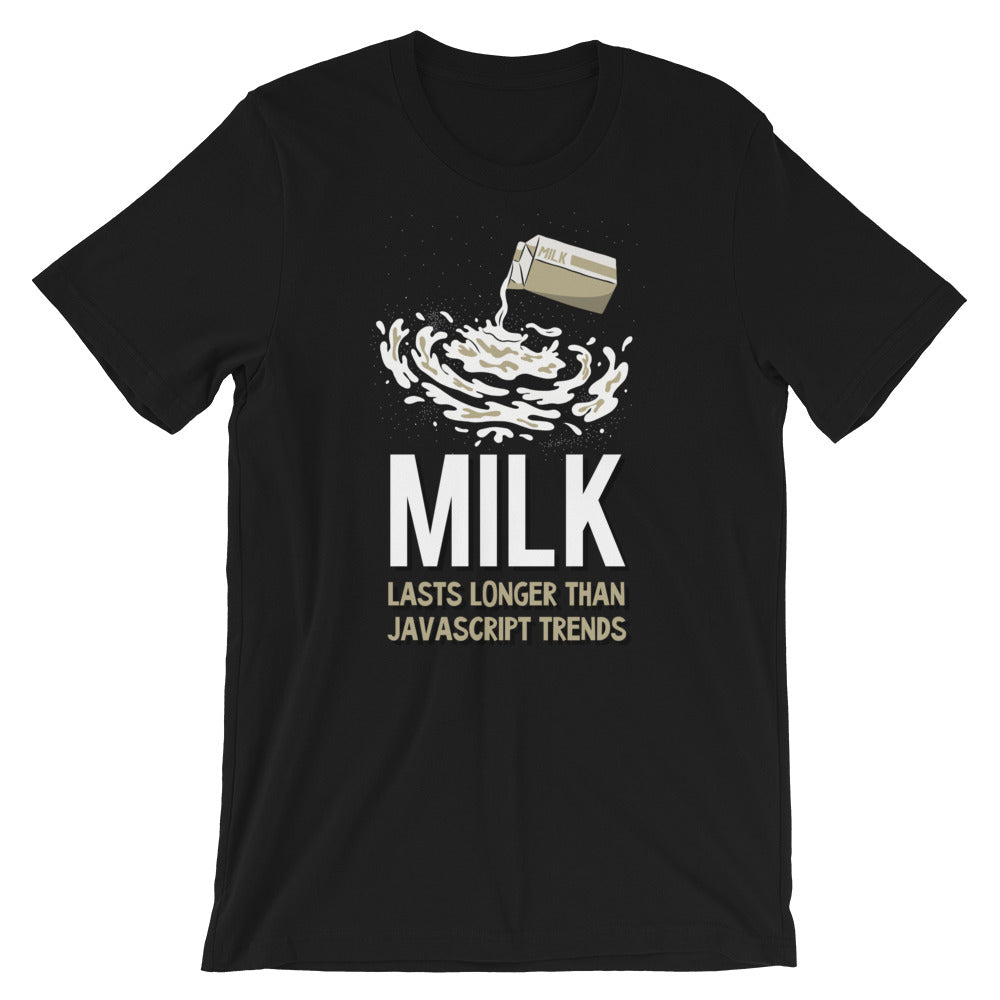 Milk Lasts Longer Than JavaScript Trends Short-Sleeve Unisex T-Shirt