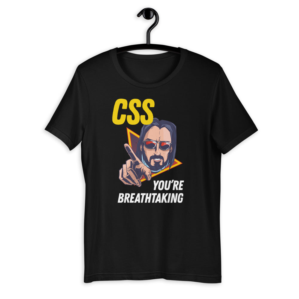 CSS You're Breathtaking Short-Sleeve Unisex T-Shirt