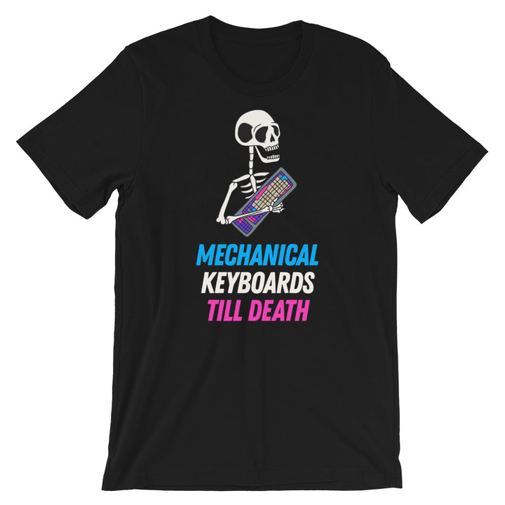 Mechanical Keyboards Till Death Short-Sleeve Unisex T-Shirt