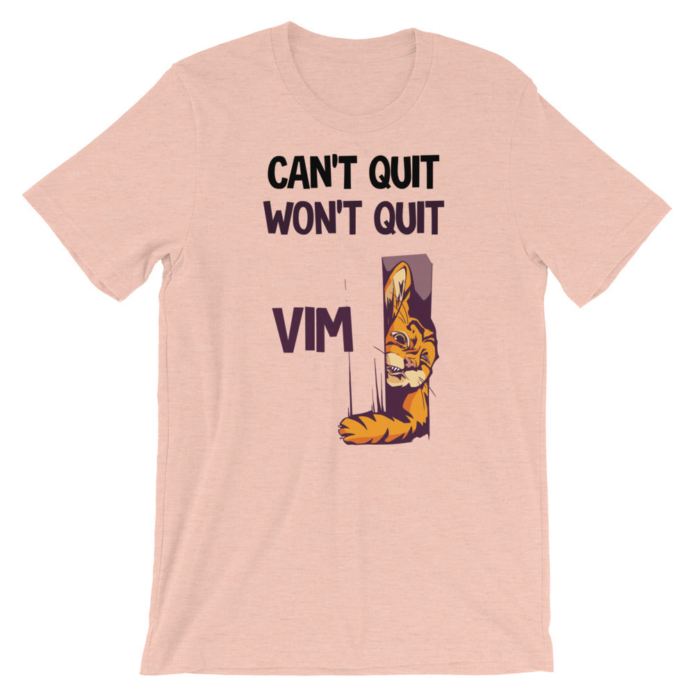 Can't Quit Won't Quit Vim Short-Sleeve Unisex T-Shirt