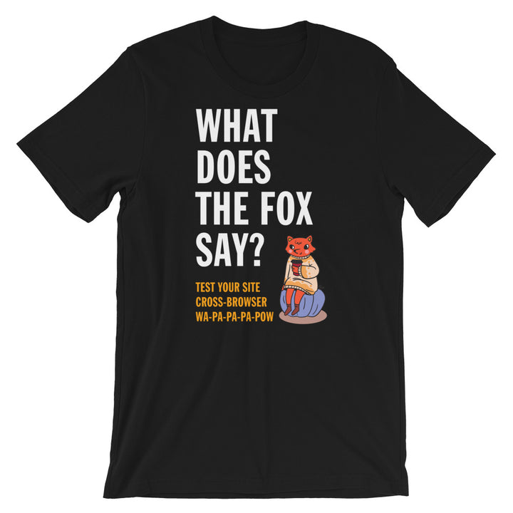 What does the fox say? Cross-browser Short-Sleeve Unisex T-Shirt
