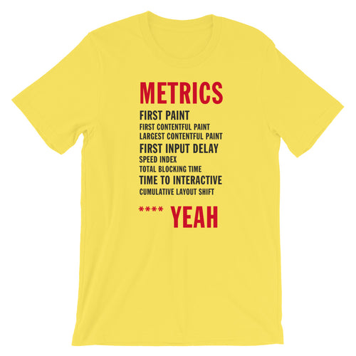Metrics **** Yeah Short-Sleeve Unisex T-Shirt