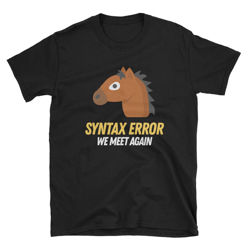 Syntax Error We Meet Again Short-Sleeve Unisex T-Shirt